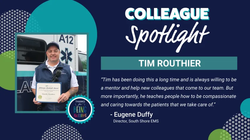 Photo of Tim Routhier of South Shore Health EMS holding a certificate of achievement for his Colleague Spotlight recognition