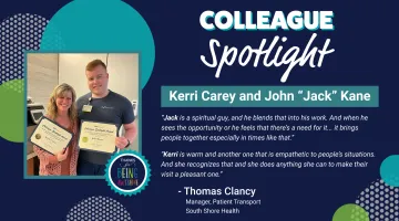 Colleague Spotlight graphic featuring photos of Kerri Casey and John Kane of South Shore Hospital